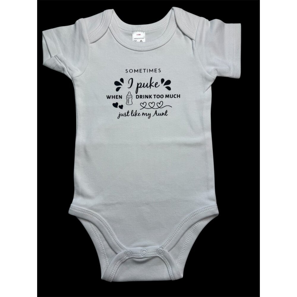 Sometimes I puke-Like my Aunt Infant onesie*ALWAYS BRAND NEW*